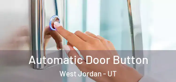 Automatic Door Button West Jordan - UT