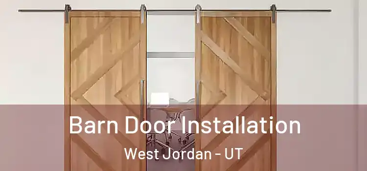 Barn Door Installation West Jordan - UT