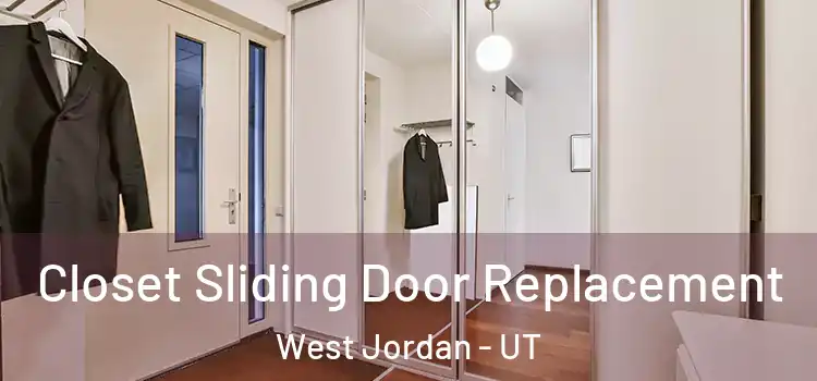 Closet Sliding Door Replacement West Jordan - UT