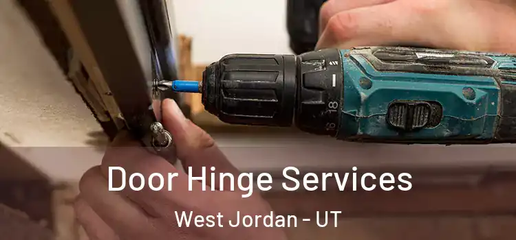 Door Hinge Services West Jordan - UT