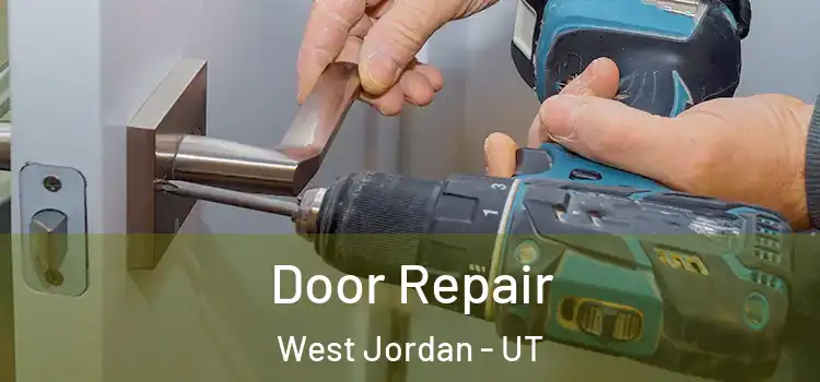 Door Repair West Jordan - UT
