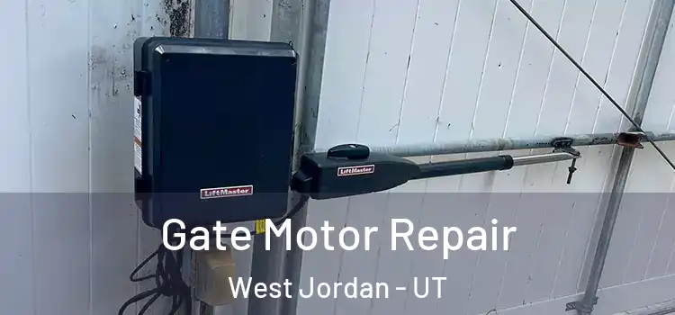 Gate Motor Repair West Jordan - UT
