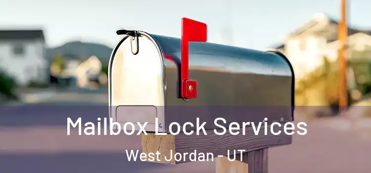 Mailbox Lock Services West Jordan - UT