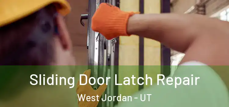 Sliding Door Latch Repair West Jordan - UT