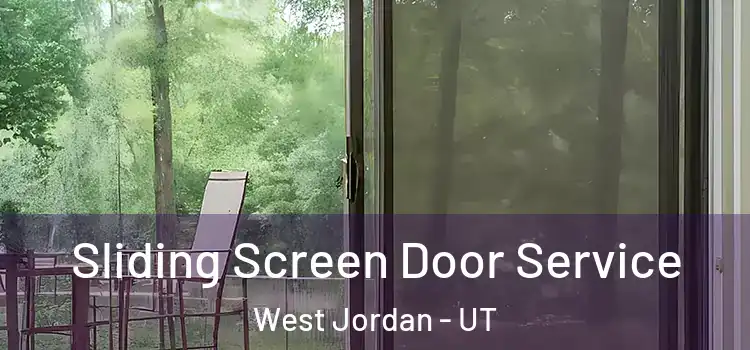 Sliding Screen Door Service West Jordan - UT